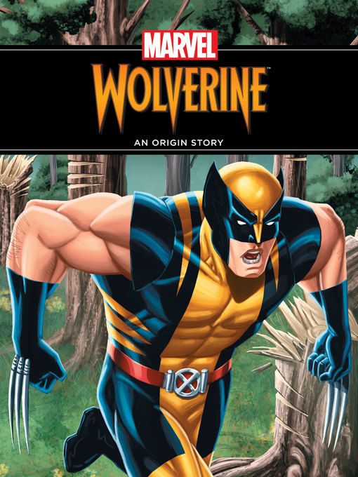 Title details for The Unstoppable Wolverine by Marvel Press - Available